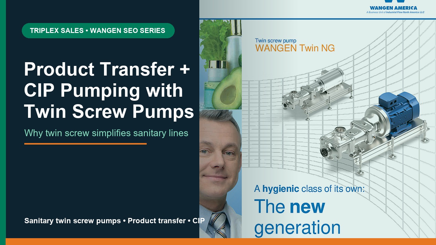 WANGEN Twin NG sanitary twin screw pump for product transfer and CIP line simplification.